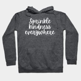 Sprinkle Kindness Everywhere Hoodie